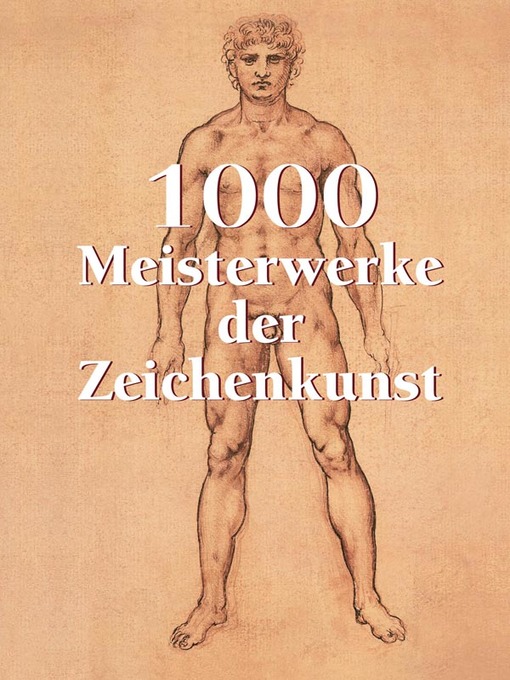 Title details for 1000 Meisterwerke der Zeichenkunst by Victoria Charles - Available